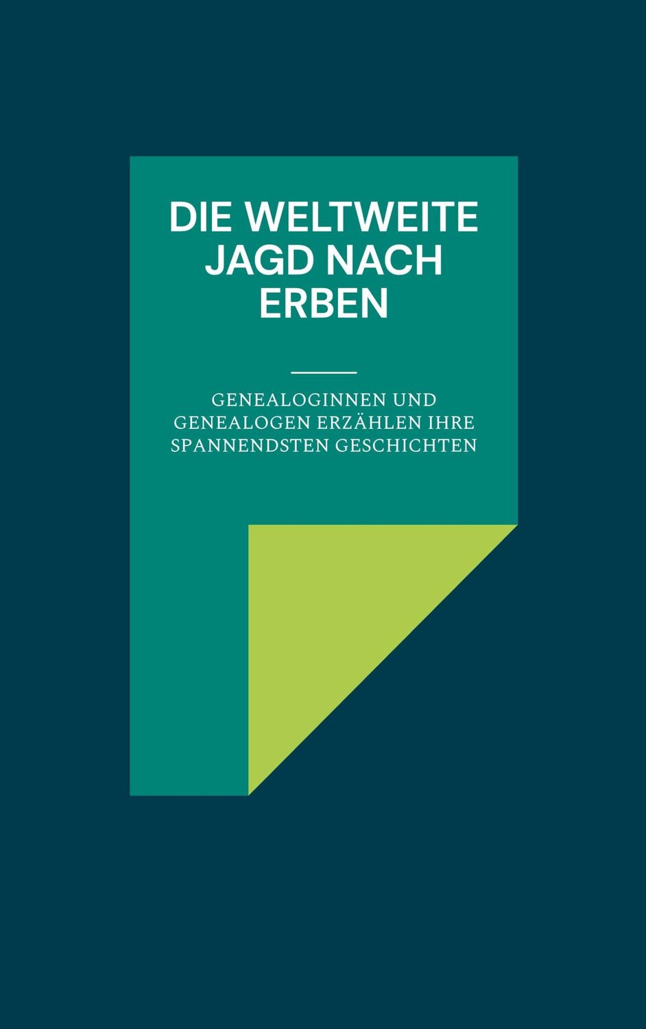 Cover: 9783754353110 | Die weltweite Jagd nach Erben | GmbH | Taschenbuch | Paperback | 2021