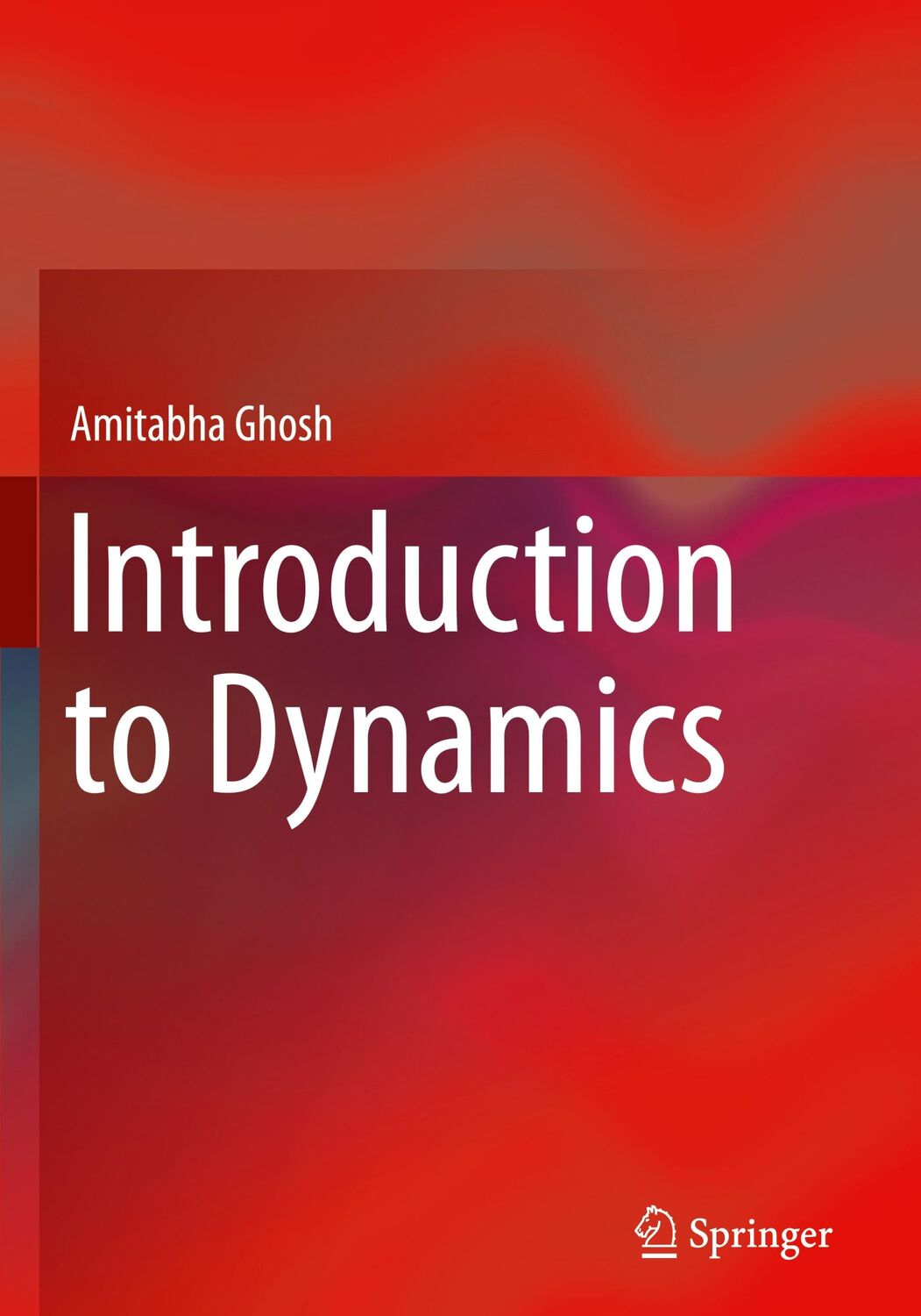 Cover: 9789811060946 | Introduction to Dynamics | Amitabha Ghosh | Buch | ix | Englisch