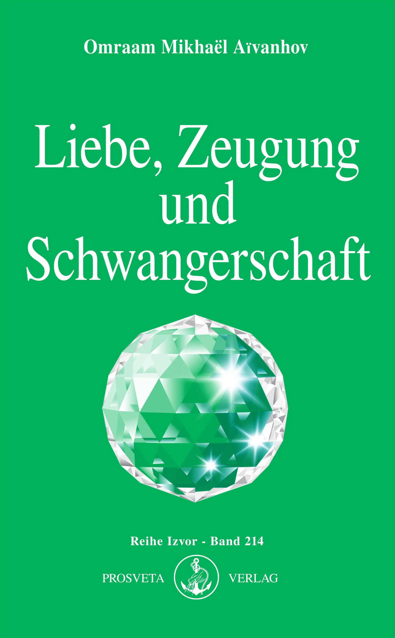 Cover: 9783895150425 | Liebe, Zeugung und Schwangerschaft | Omraam Mikhael Aivanhov | Buch