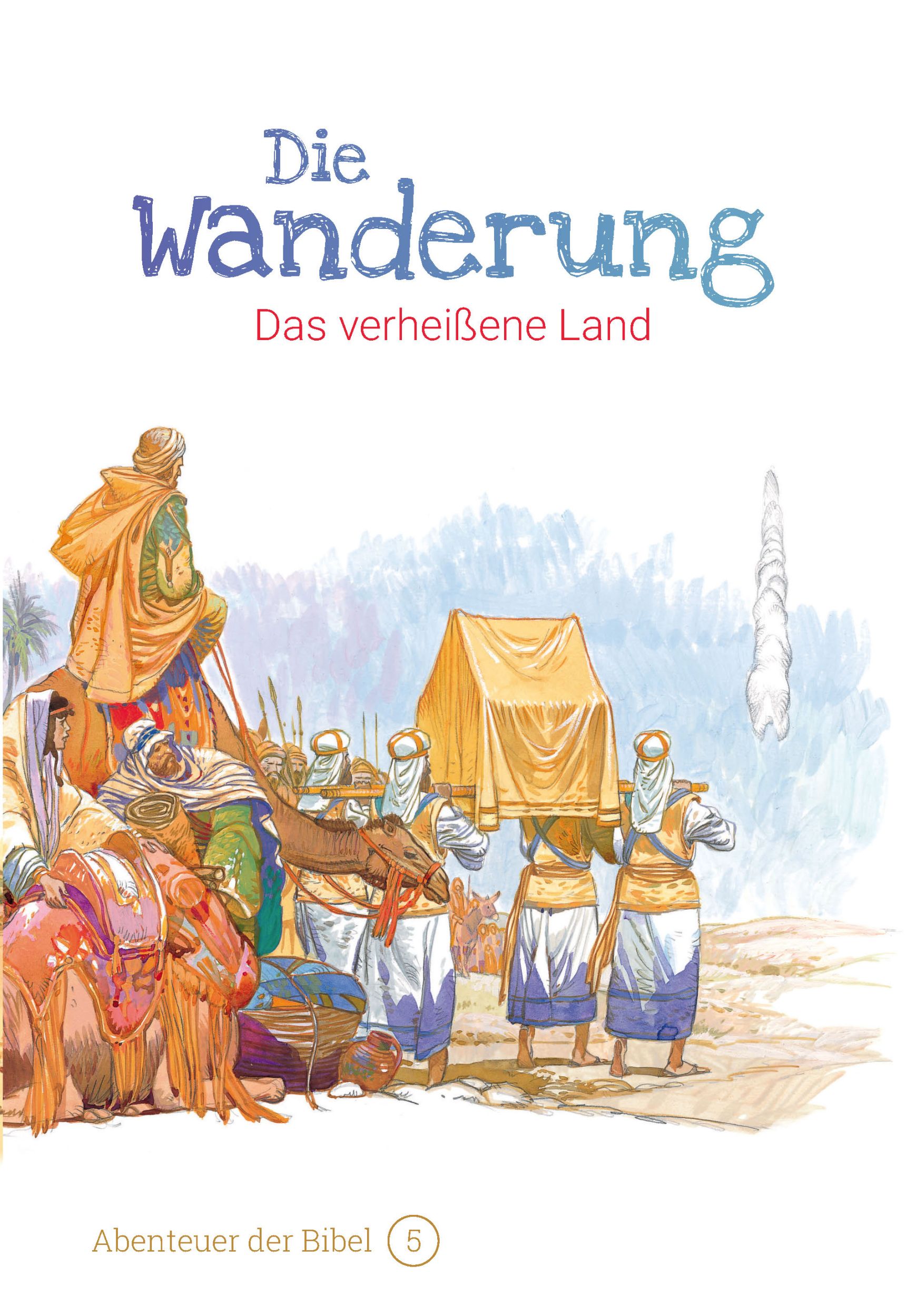 Cover: 9783866996052 | Die Wanderung - Das verheißene Land | Abenteuer der Bibel 5 | Graaf