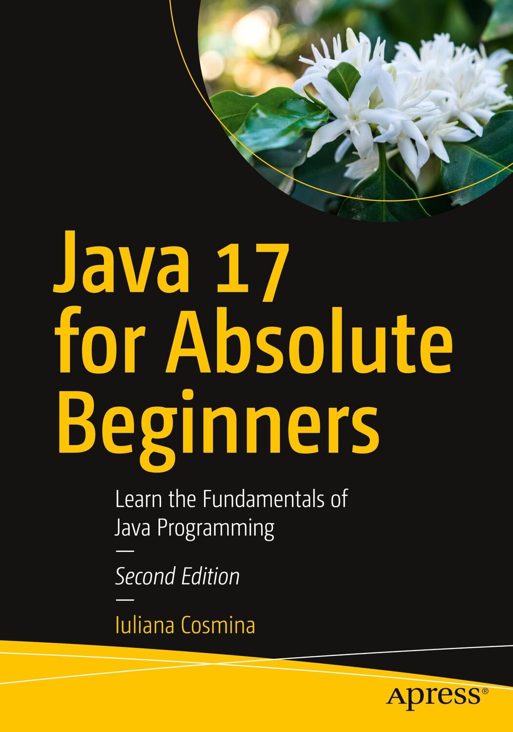 Cover: 9781484270790 | Java 17 for Absolute Beginners | Iuliana Cosmina | Taschenbuch | xvii