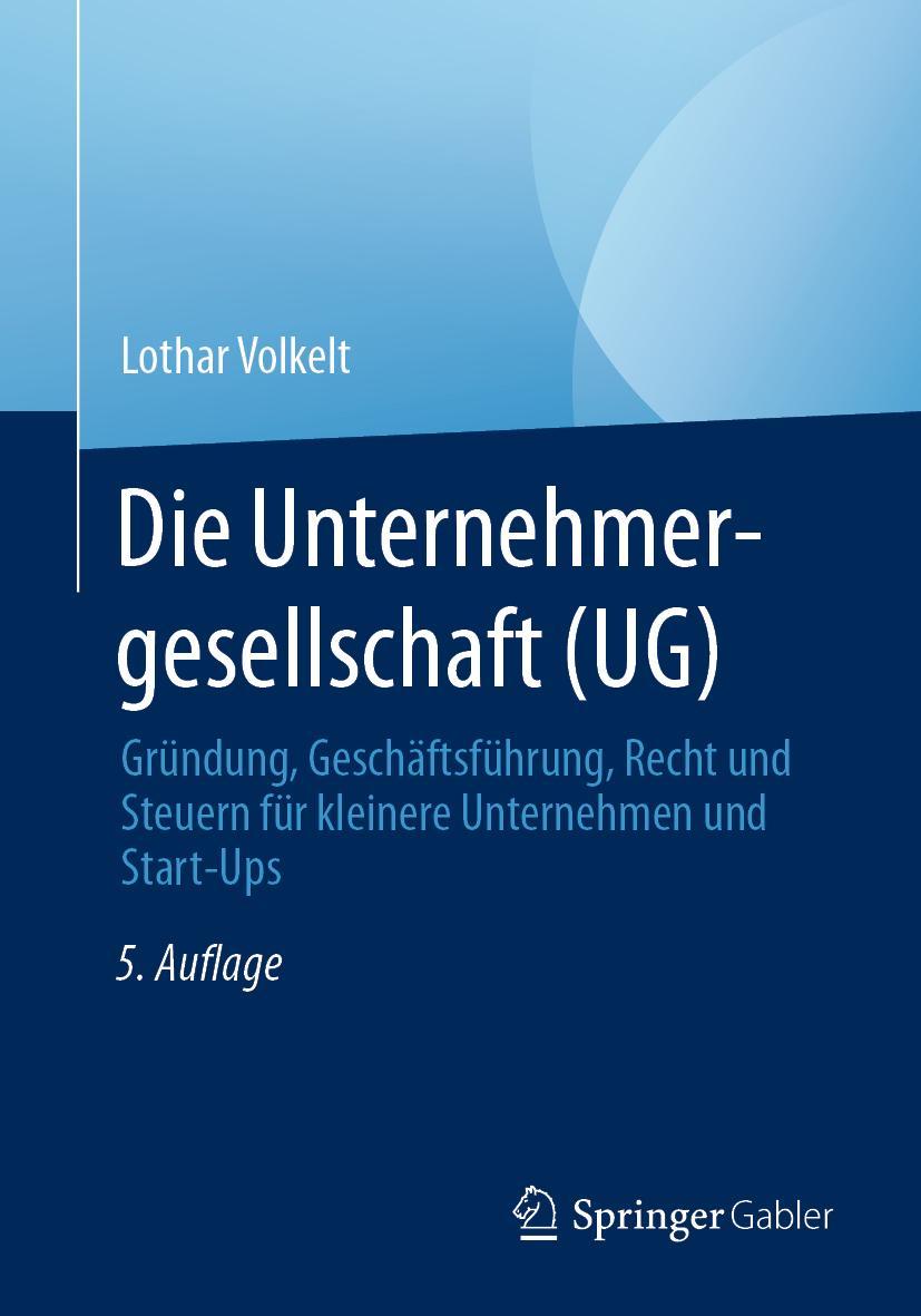 Cover: 9783658391904 | Die Unternehmergesellschaft (UG) | Lothar Volkelt | Taschenbuch | XIV