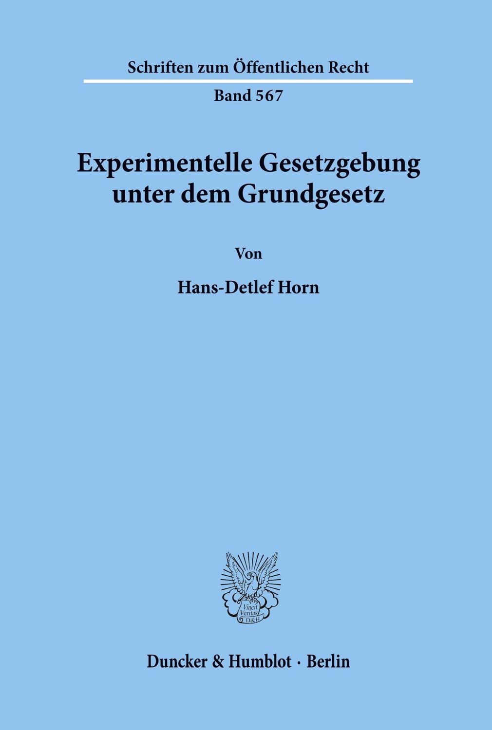 Cover: 9783428067213 | Experimentelle Gesetzgebung unter dem Grundgesetz. | Hans-Detlef Horn