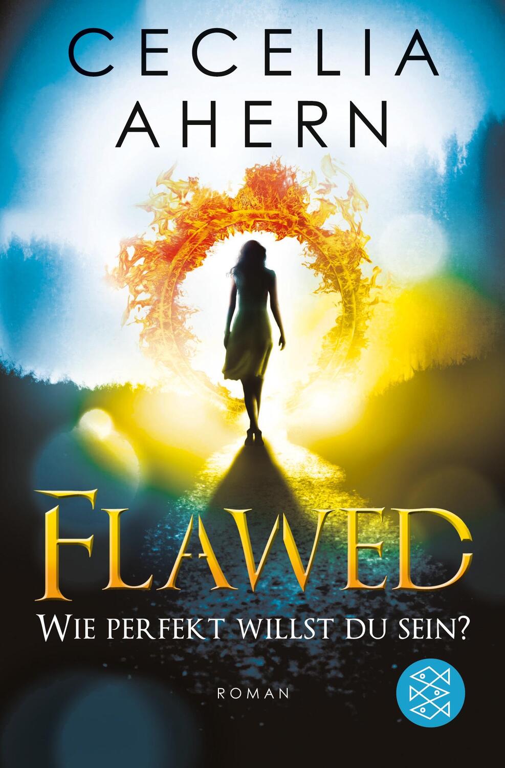 Cover: 9783596033836 | Flawed ¿ Wie perfekt willst du sein? | Roman | Cecelia Ahern | Buch