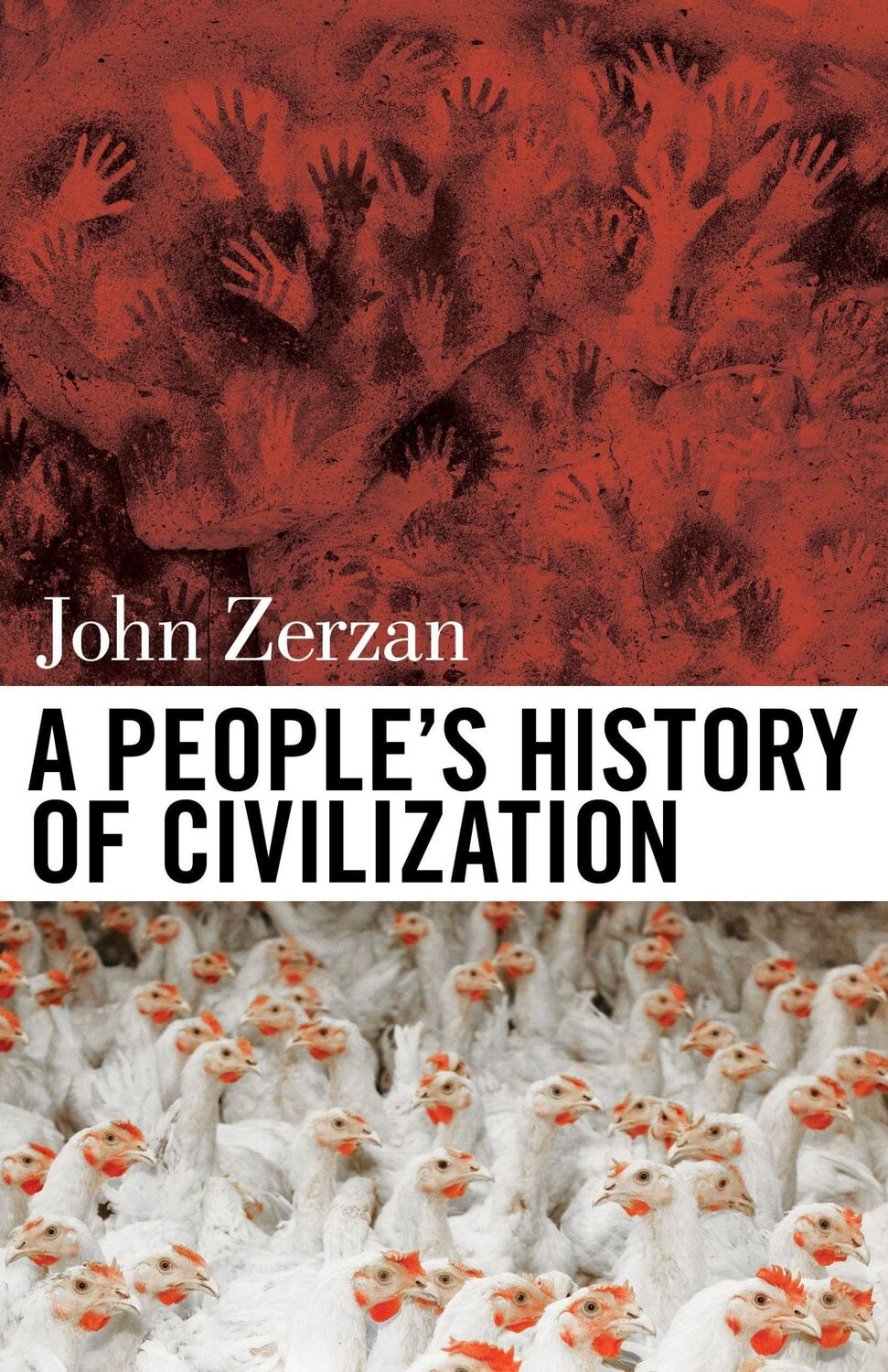 Cover: 9781627310598 | A People's History of Civilization | John Zerzan | Taschenbuch | 2018