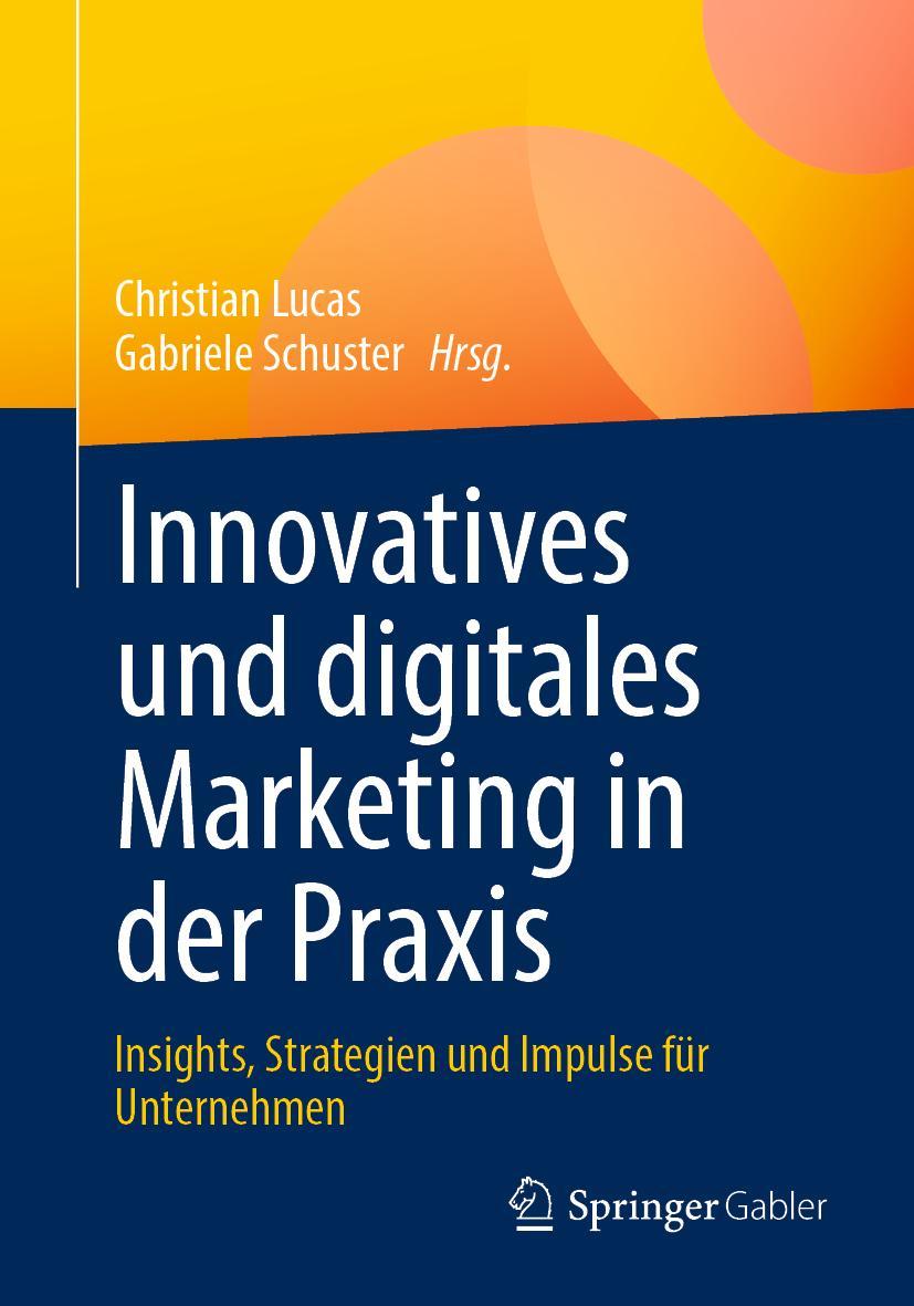 Cover: 9783658382094 | Innovatives und digitales Marketing in der Praxis | Schuster (u. a.)