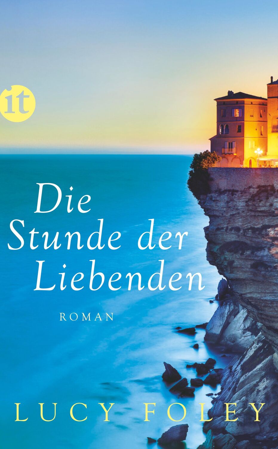 Cover: 9783458361794 | Die Stunde der Liebenden | Lucy Foley | Taschenbuch | 464 S. | Deutsch