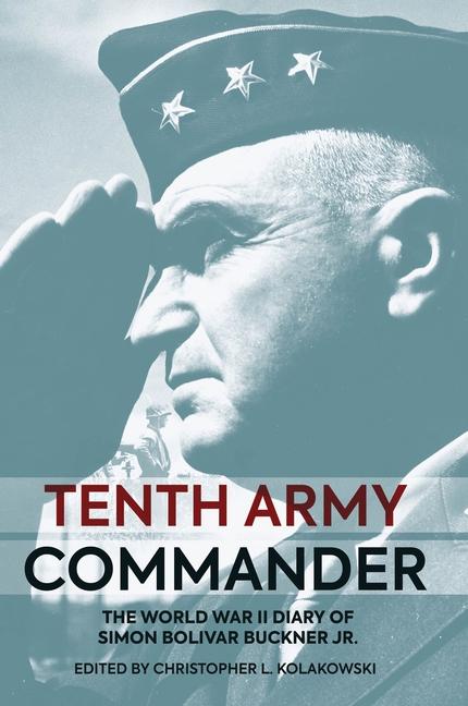 Cover: 9781636241999 | Tenth Army Commander | Christopher L Kolakowski | Buch | Gebunden