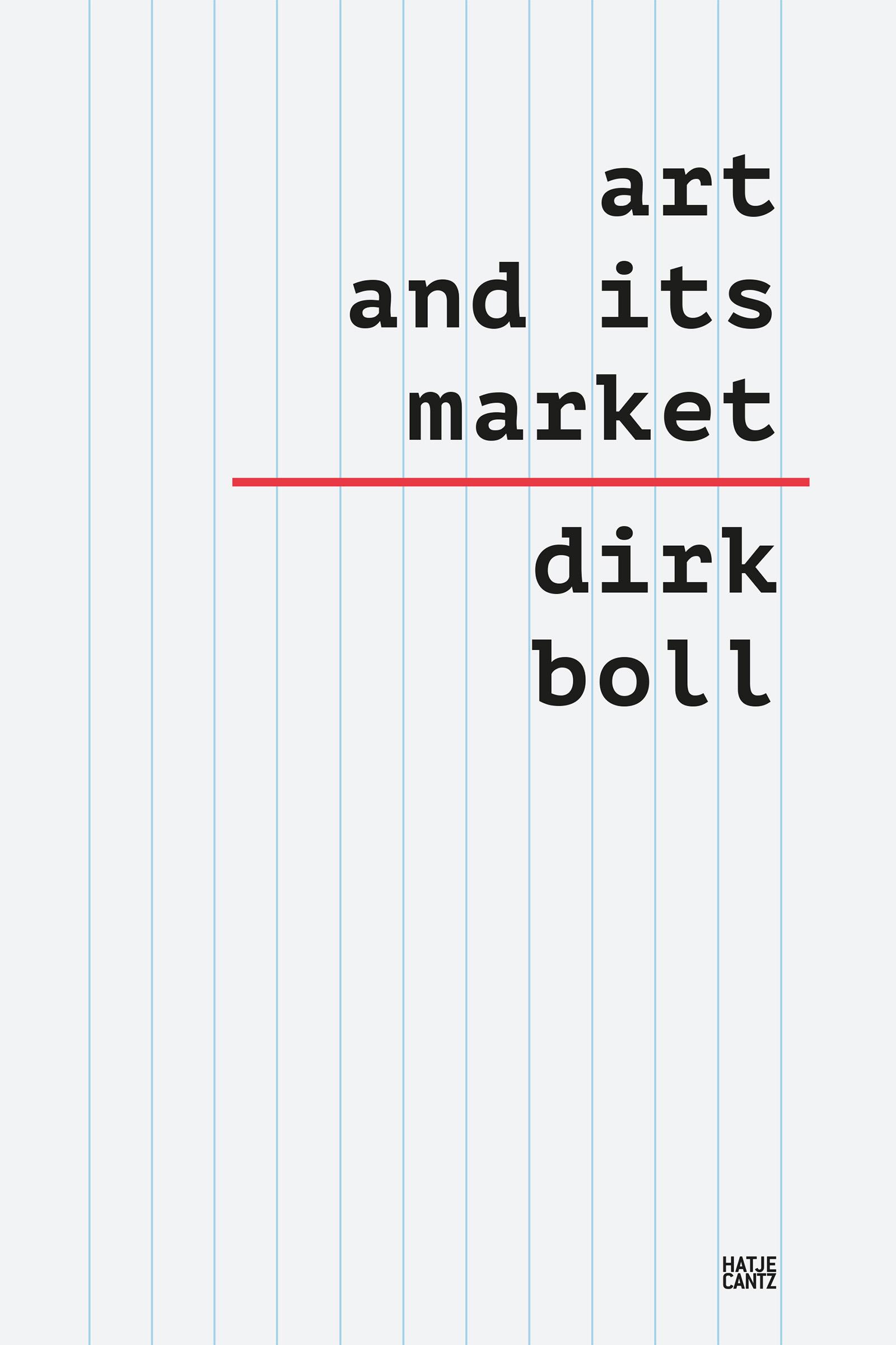 Cover: 9783775754545 | Art and its Market | Dirk Boll | Buch | Schuber | 456 S. | Englisch