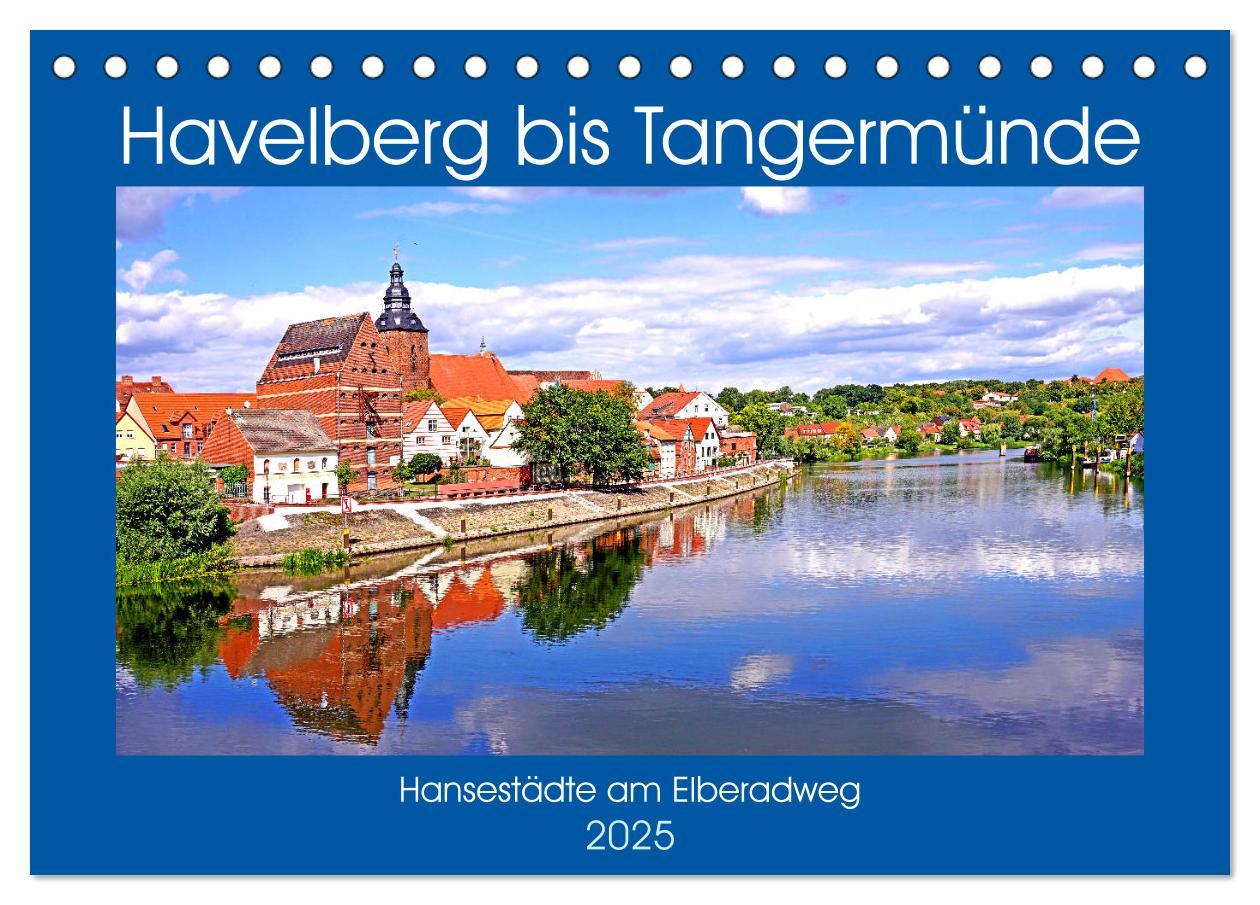 Cover: 9783435433889 | Havelberg bis Tangermünde (Tischkalender 2025 DIN A5 quer),...