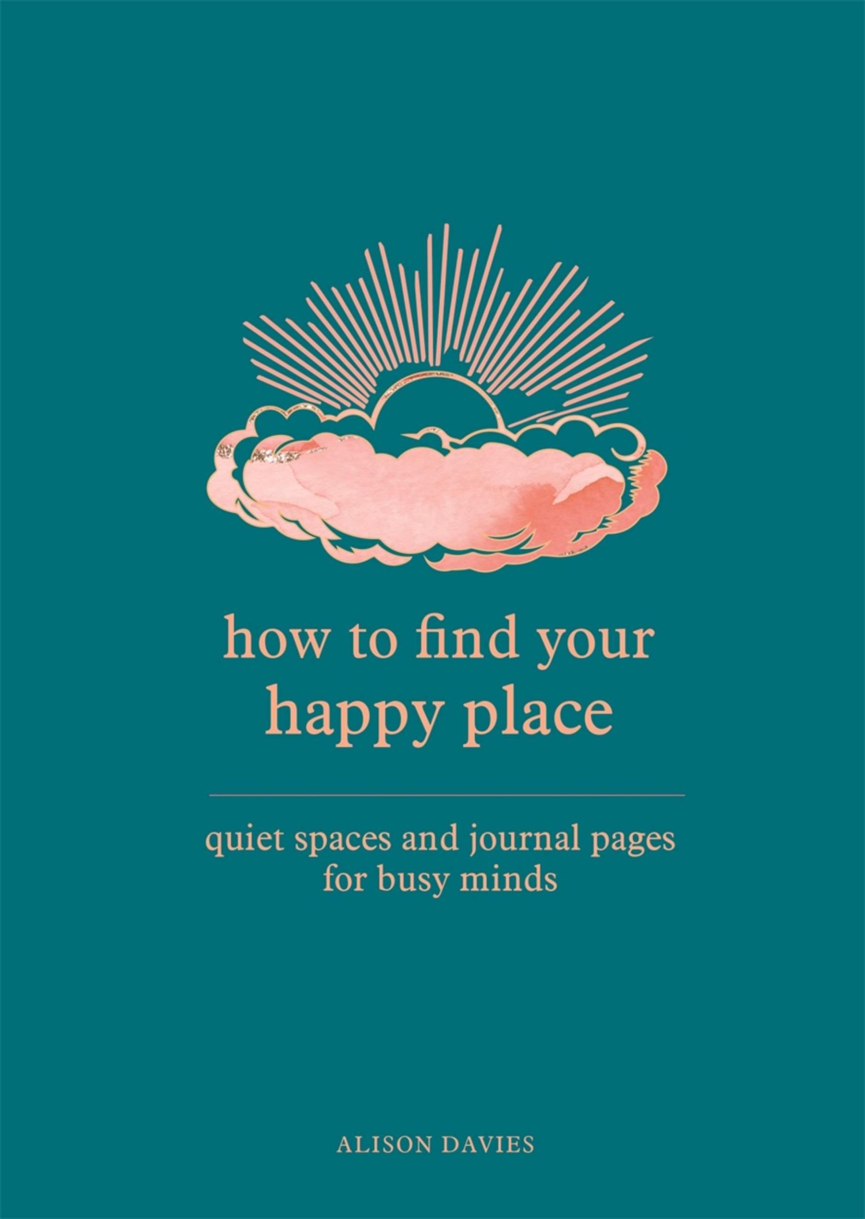 Cover: 9780753734964 | How to Find Your Happy Place | Alison Davies | Buch | Gebunden | 2022