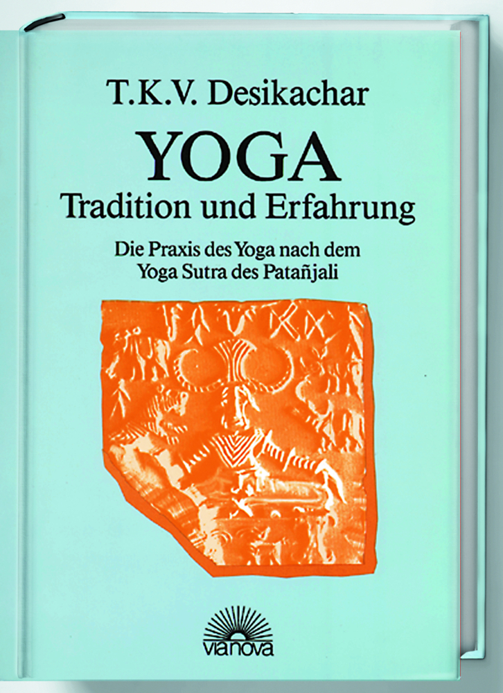 Cover: 9783928632003 | Yoga, Tradition und Erfahrung | T. K. V. Desikachar | Buch | 243 S.