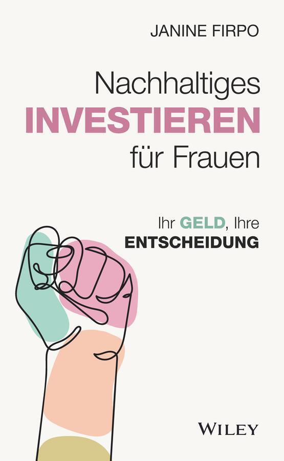 Cover: 9783527511938 | Nachhaltiges Investieren für Frauen | Ihr Geld, Ihre Entscheidung