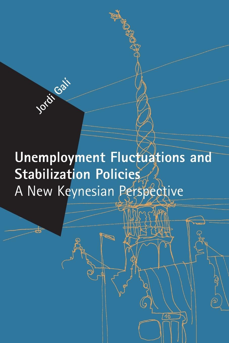 Cover: 9780262553827 | Unemployment Fluctuations and Stabilization Policies | Jordi Gali