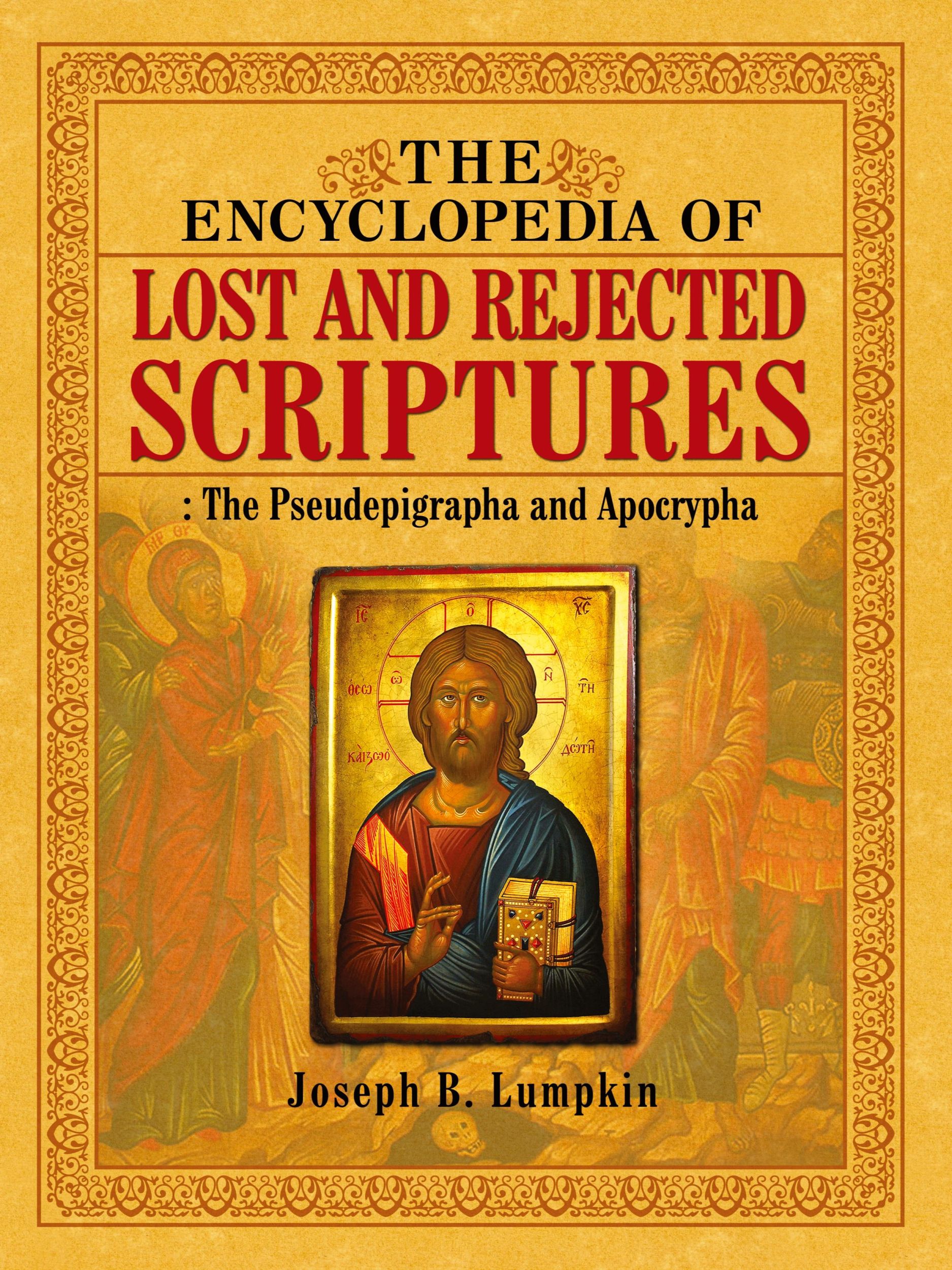 Cover: 9781933580913 | The Encyclopedia of Lost and Rejected Scriptures | Joseph B. Lumpkin