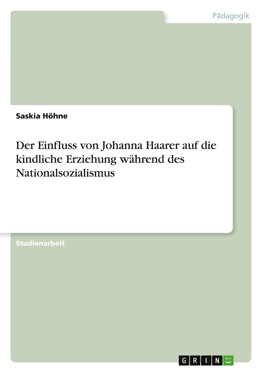 Cover: 9783346686114 | Der Einfluss von Johanna Haarer auf die kindliche Erziehung während...