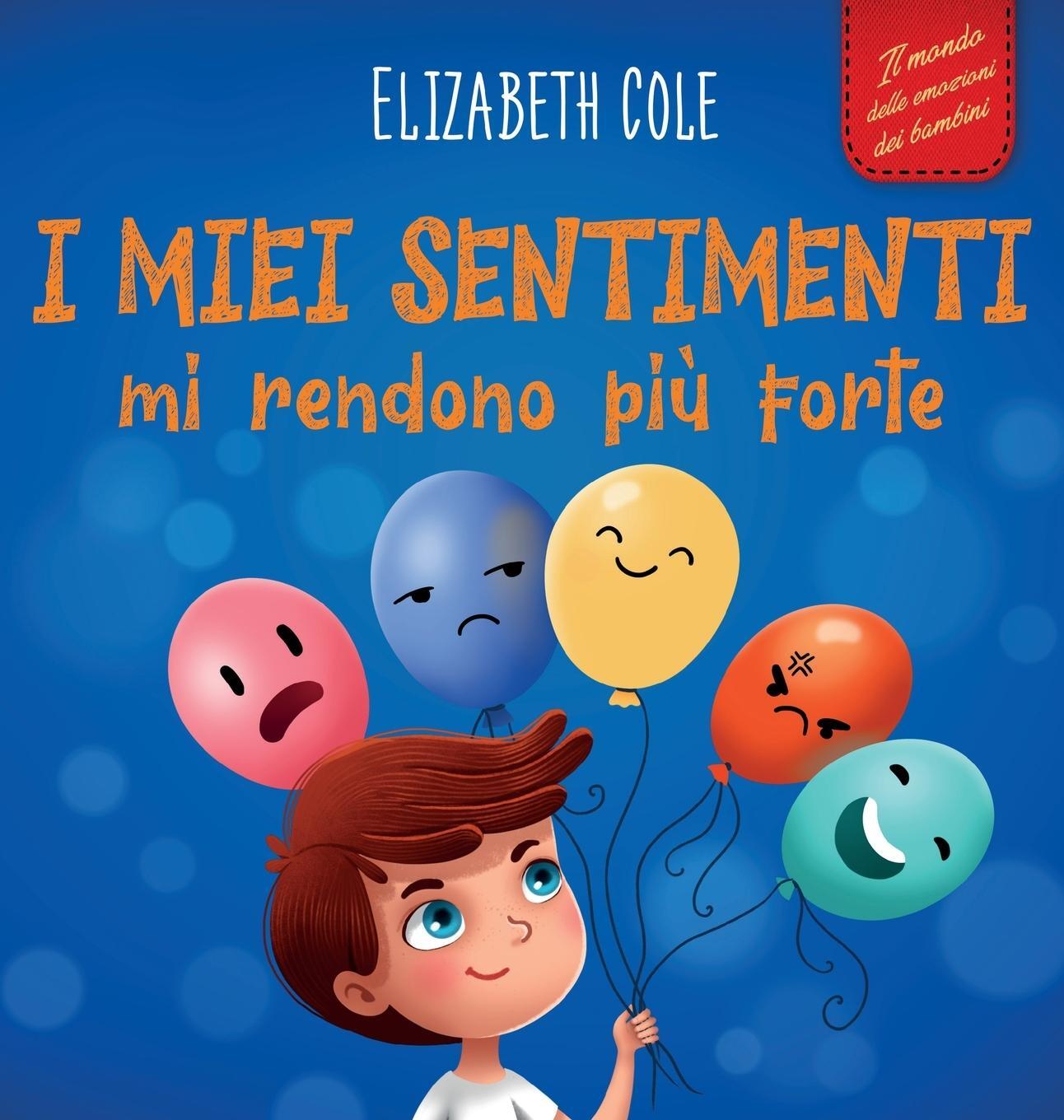 Cover: 9781957457840 | I miei sentimenti mi rendono più forte | Elizabeth Cole | Buch | 2024