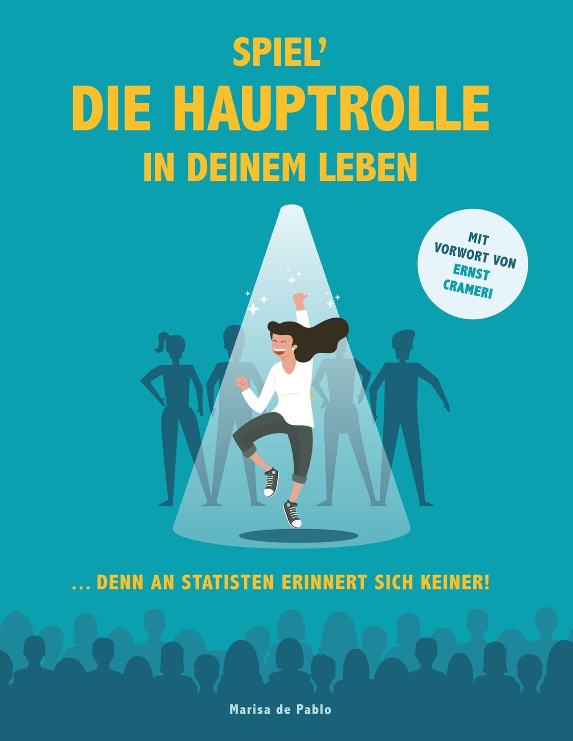 Cover: 9783982044200 | Spiel´ die Hauptrolle in Deinem Leben | Marisa de Pablo | Taschenbuch