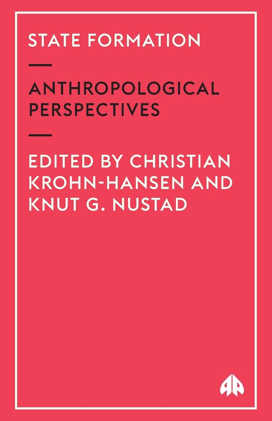 Cover: 9780745324418 | State Formation | Anthropological Perspectives | Krohn-Hansen (u. a.)