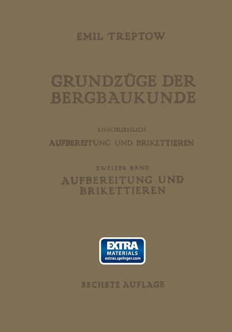 Cover: 9783709197820 | Grundzüge der Bergbaukunde Einschliesslich Aufbereitung und...