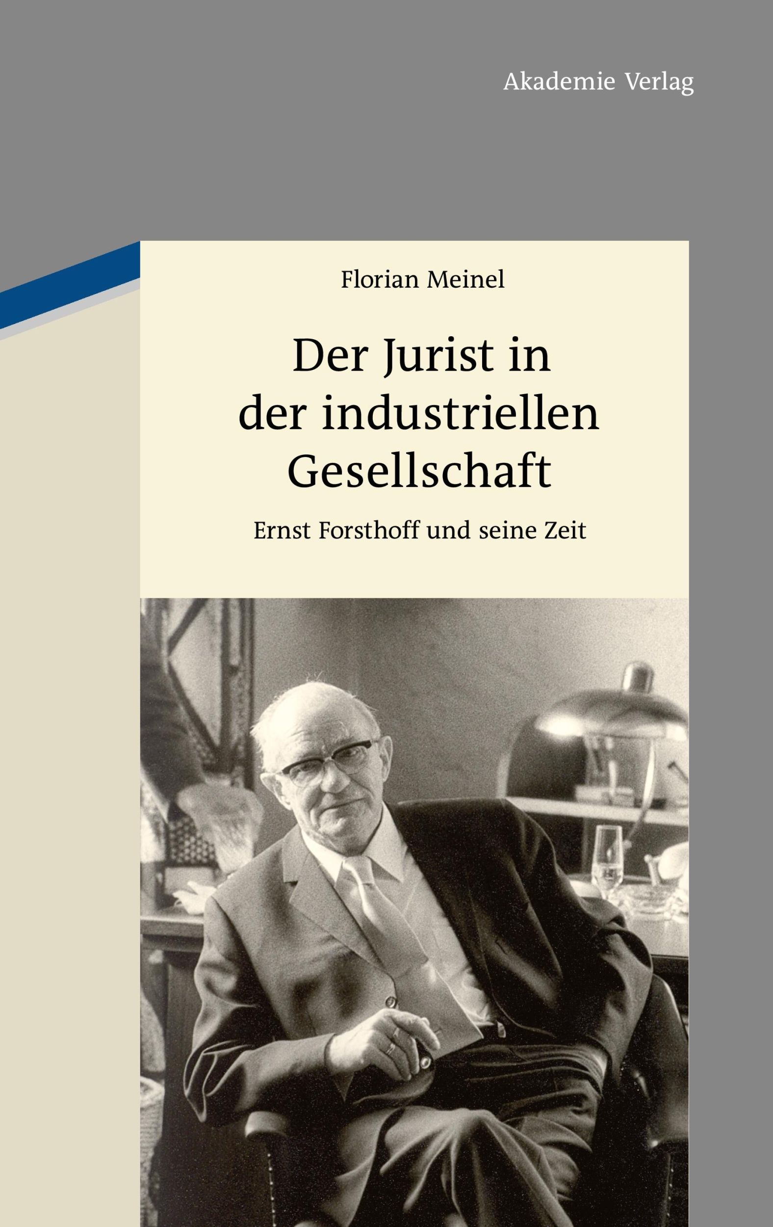 Cover: 9783050051017 | Der Jurist in der industriellen Gesellschaft | Florian Meinel | Buch