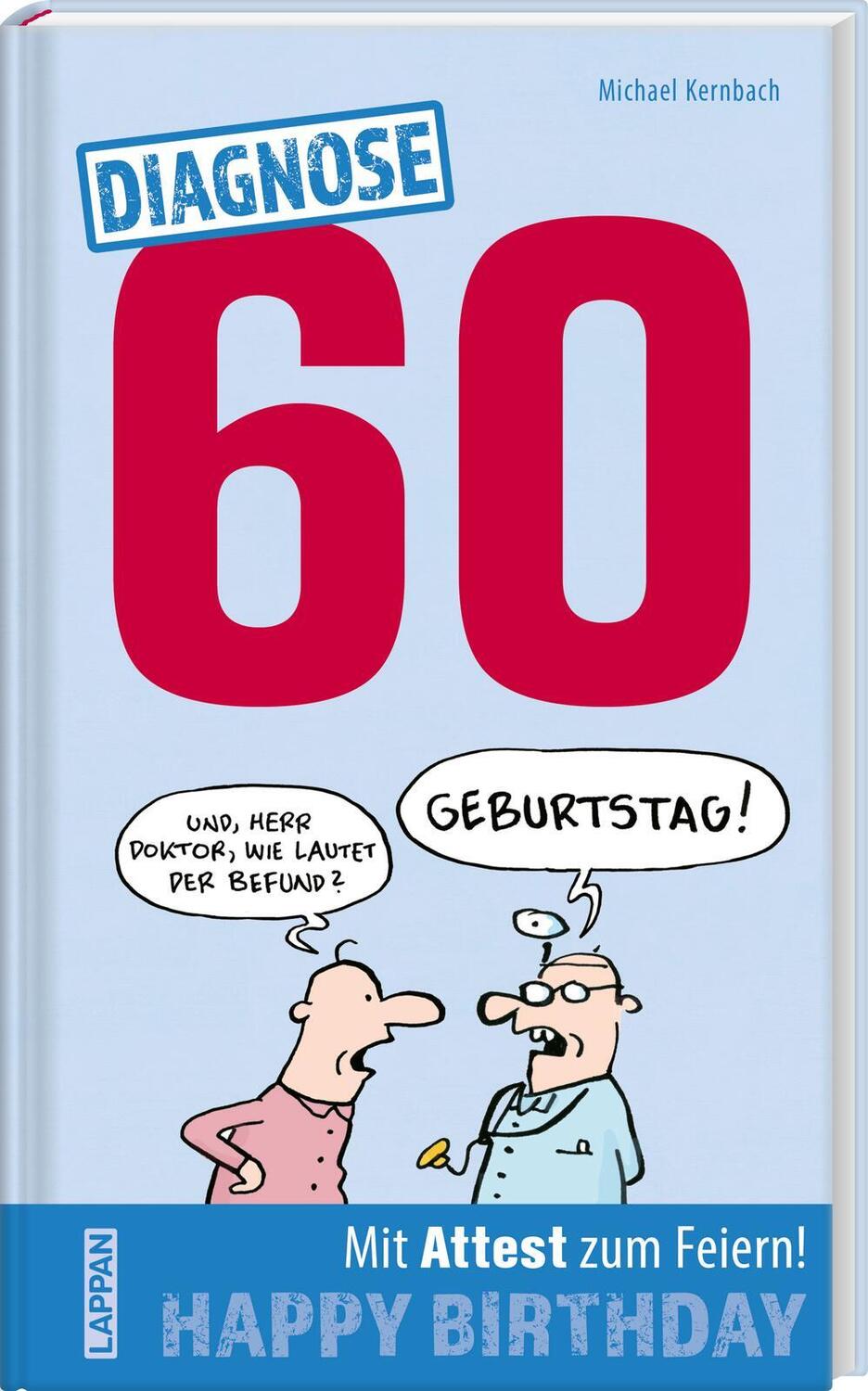 Cover: 9783830345503 | Diagnose 60 Happy Birthday (Geschenkbuch mit Attest zum Feiern) | Buch