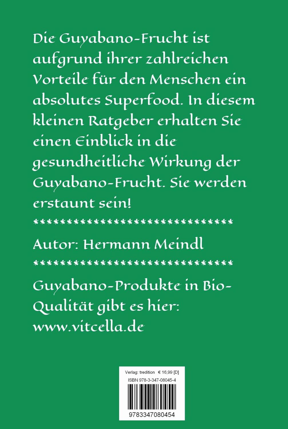 Rückseite: 9783347080454 | Die Guyabano-Frucht und ihre Wirkungsweise | Hermann Meindl | Buch