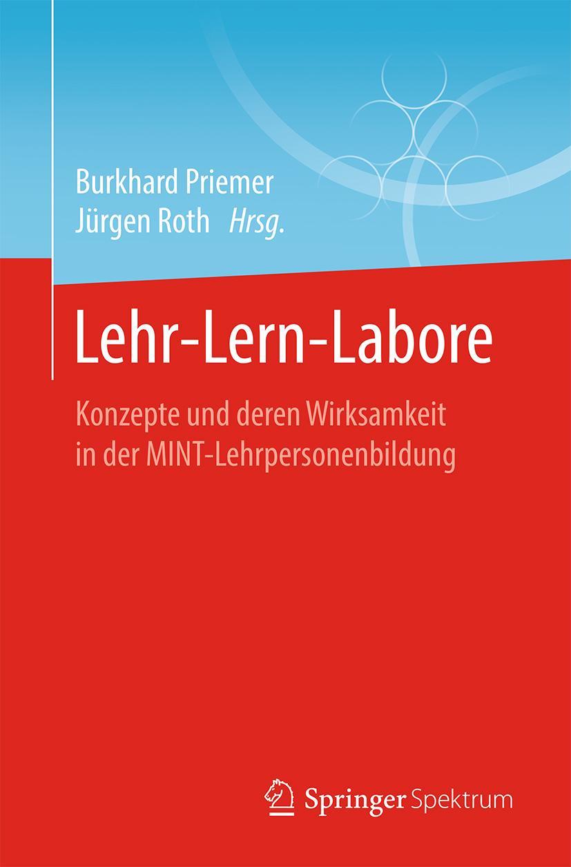 Cover: 9783662589120 | Lehr-Lern-Labore | Jürgen Roth (u. a.) | Taschenbuch | xiii | Deutsch