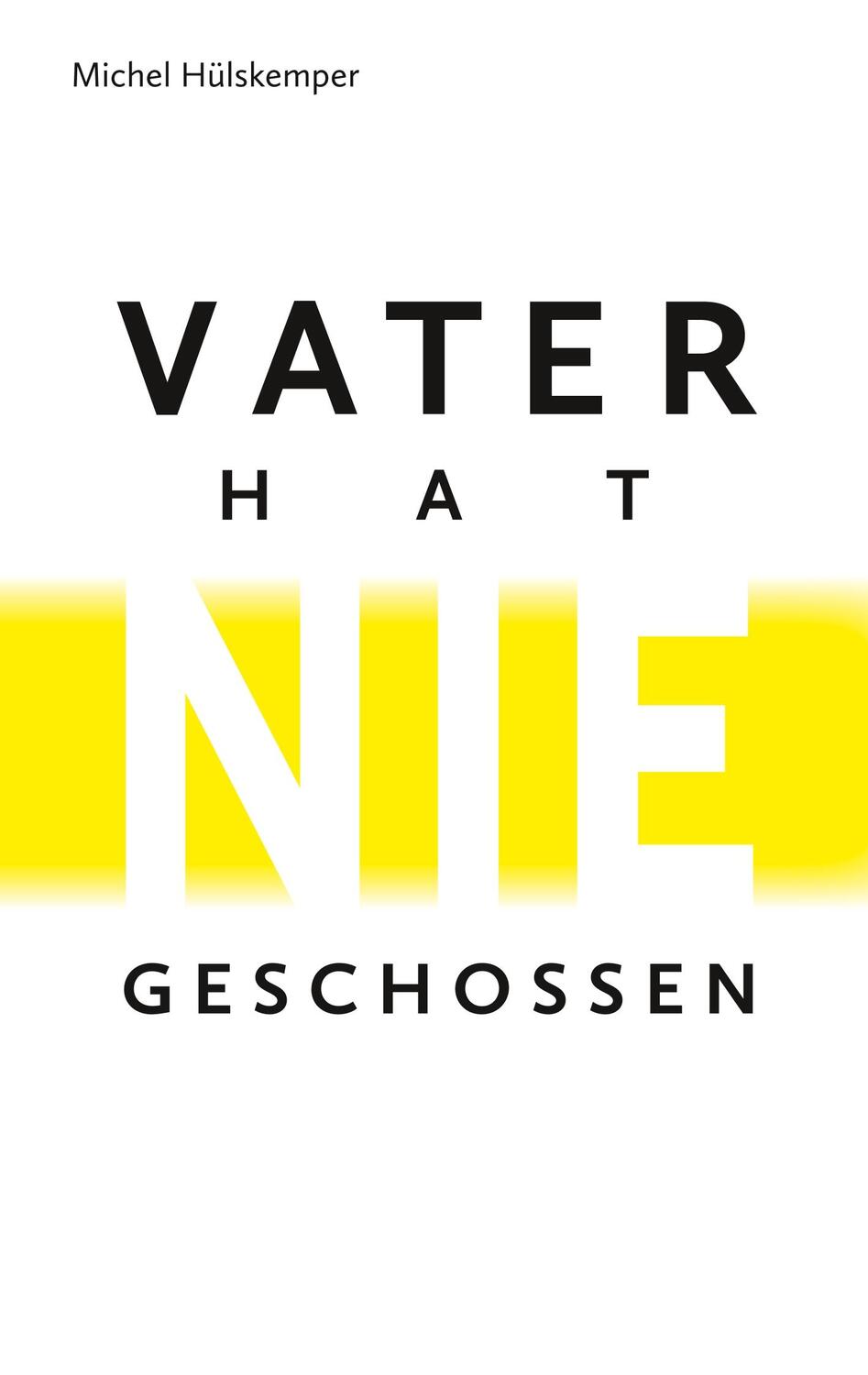 Cover: 9783748163275 | Vater hat nie geschossen | Michel Hülskemper | Taschenbuch