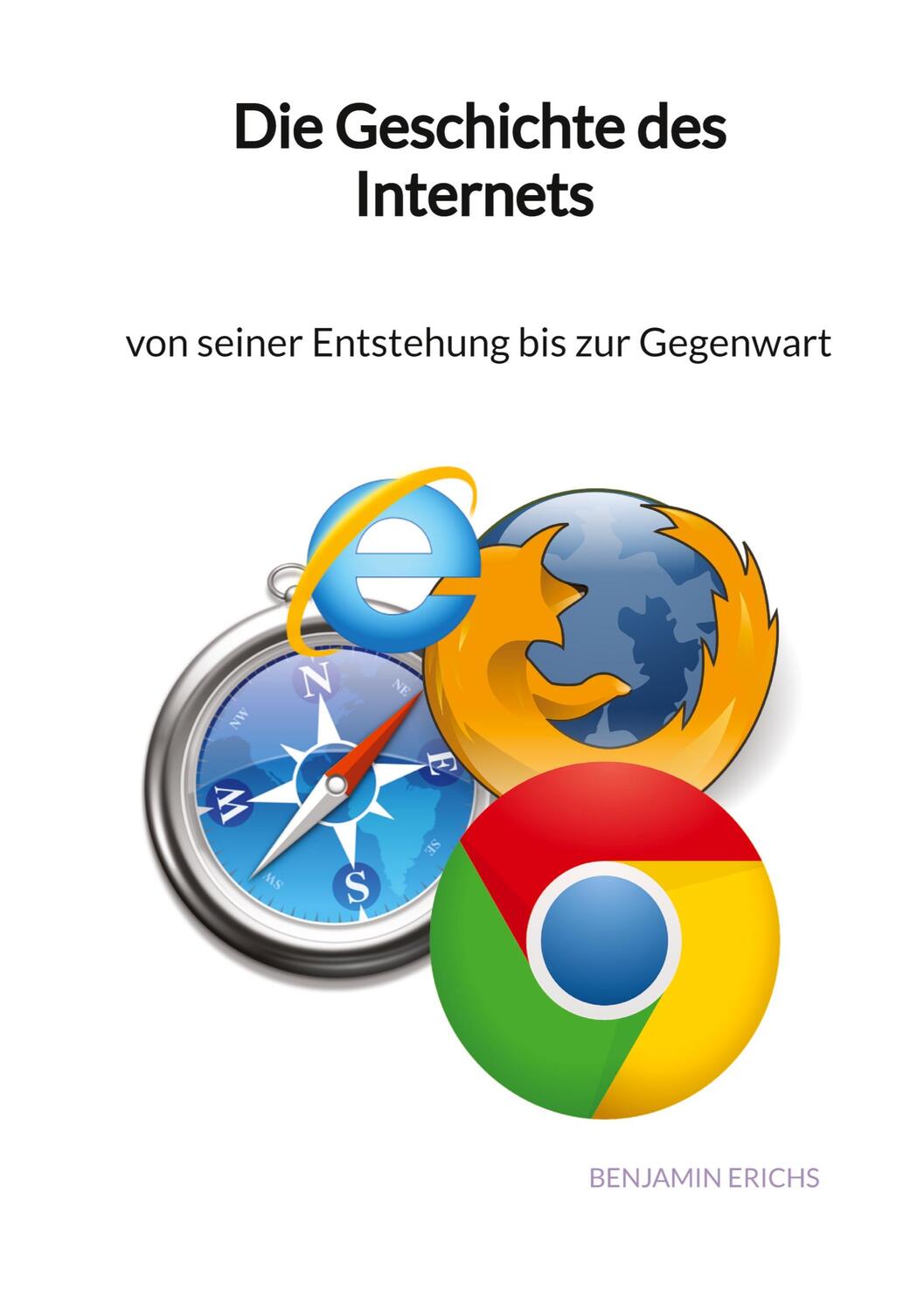 Cover: 9783347971288 | Die Geschichte des Internets - von seiner Entstehung bis zur Gegenwart