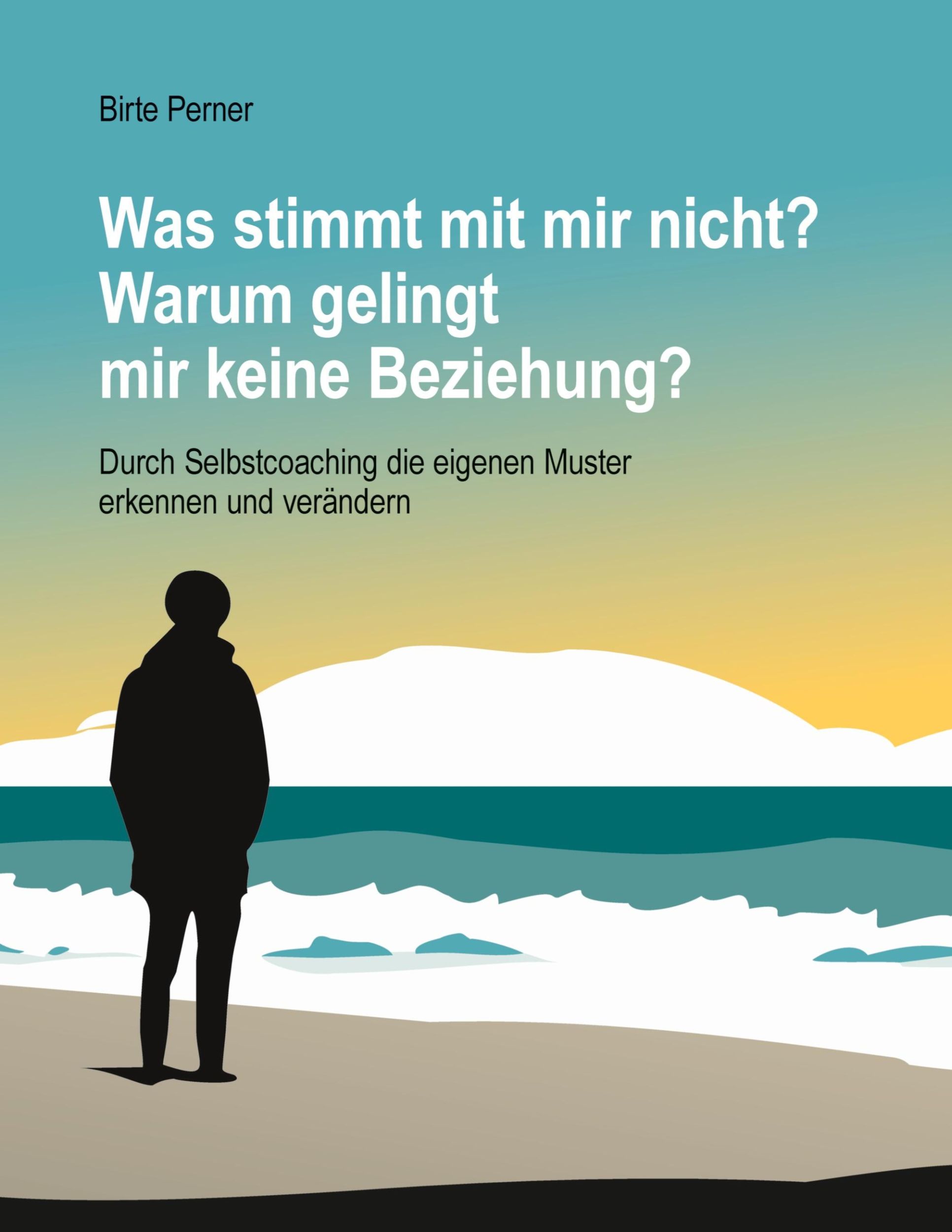 Cover: 9783384018144 | Was stimmt mit mir nicht? Warum gelingt mir keine Beziehung? | Perner