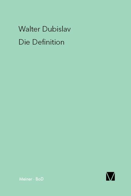 Cover: 9783787305131 | Die Definition | Walter Dubislav | Taschenbuch | Paperback | 182 S.