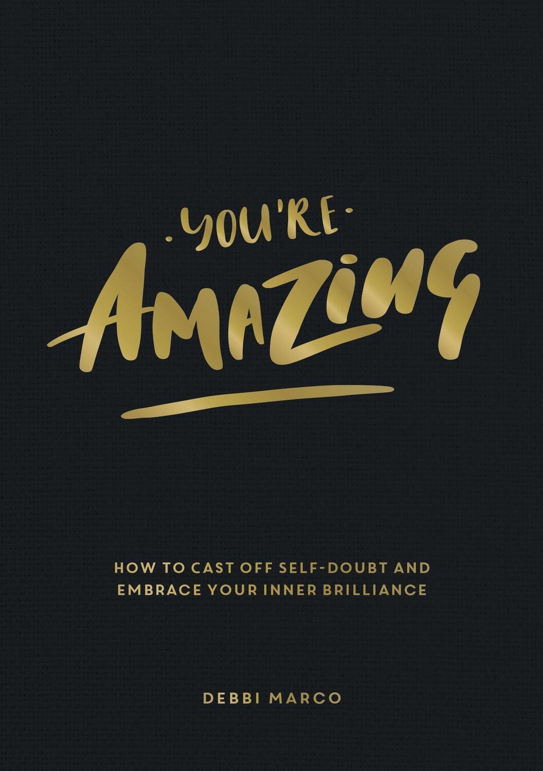 Cover: 9781787835733 | You're Amazing | Debbie Marco | Taschenbuch | Kartoniert / Broschiert