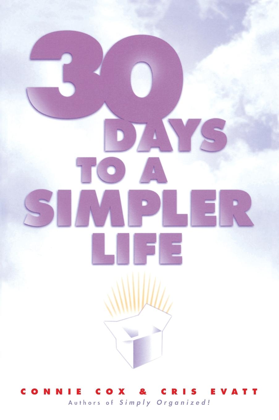 Cover: 9780452280137 | 30 Days to a Simpler Life | Chris Evatt (u. a.) | Taschenbuch | 1998