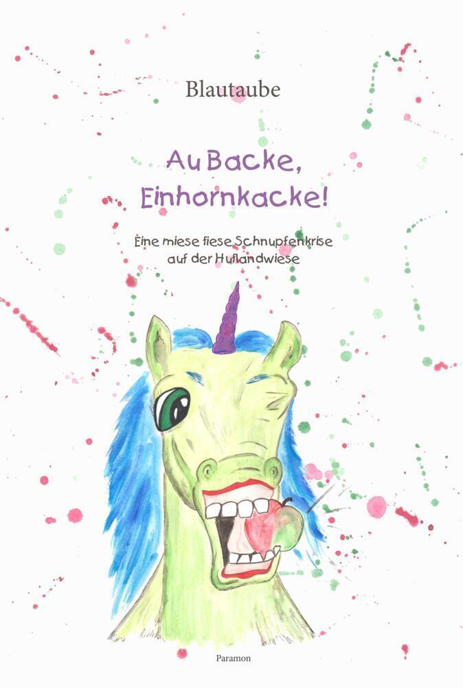 Cover: 9783038306641 | Au Backe, Einhornkacke! | Blautaube | Buch | Gebunden | Deutsch | 2022