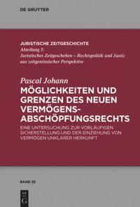 Cover: 9783110623000 | Möglichkeiten und Grenzen des neuen Vermögens­abschöpfungsrechts | XXV