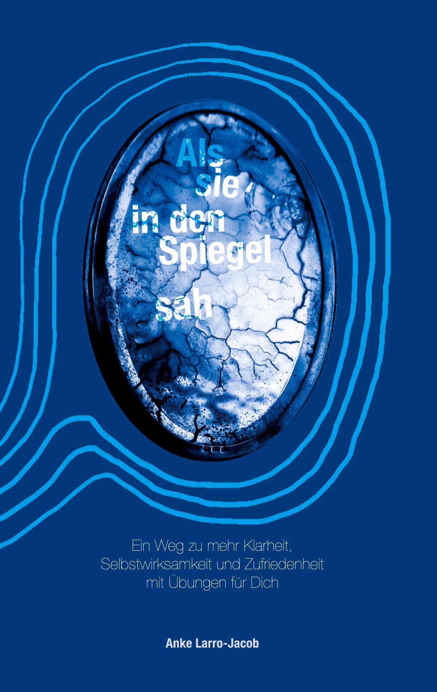 Cover: 9783347140325 | Als sie in den Spiegel sah | Anke Larro-Jacob | Buch | 148 S. | 2020