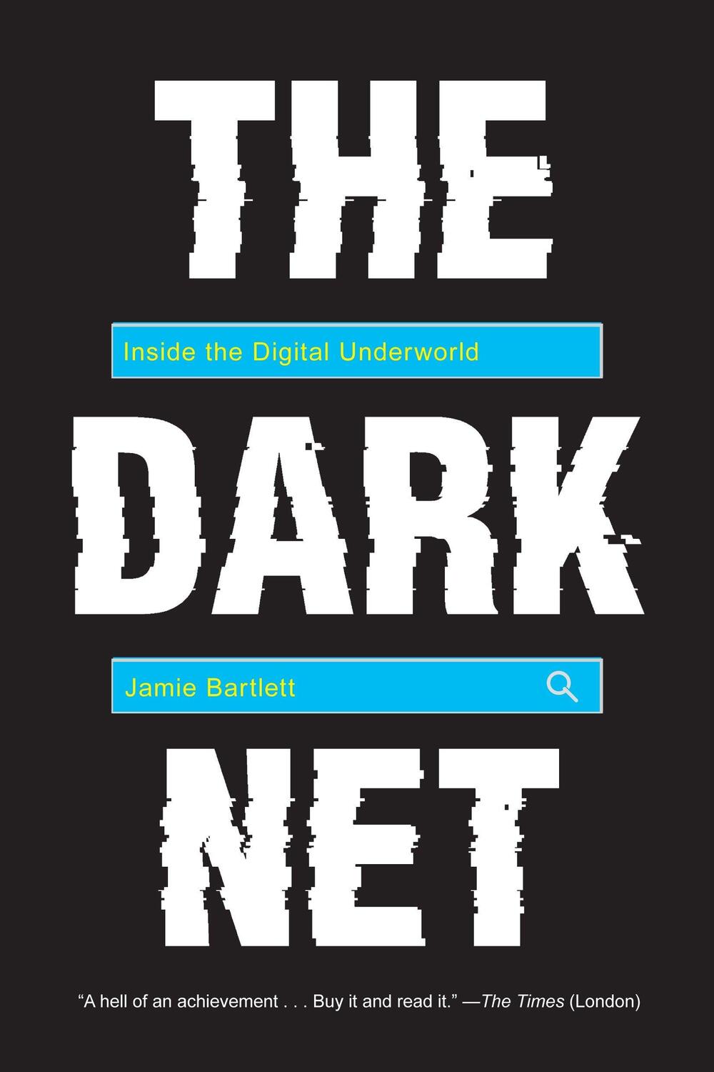 Cover: 9781612195216 | The Dark Net | Inside the Digital Underworld | Jamie Bartlett | Buch