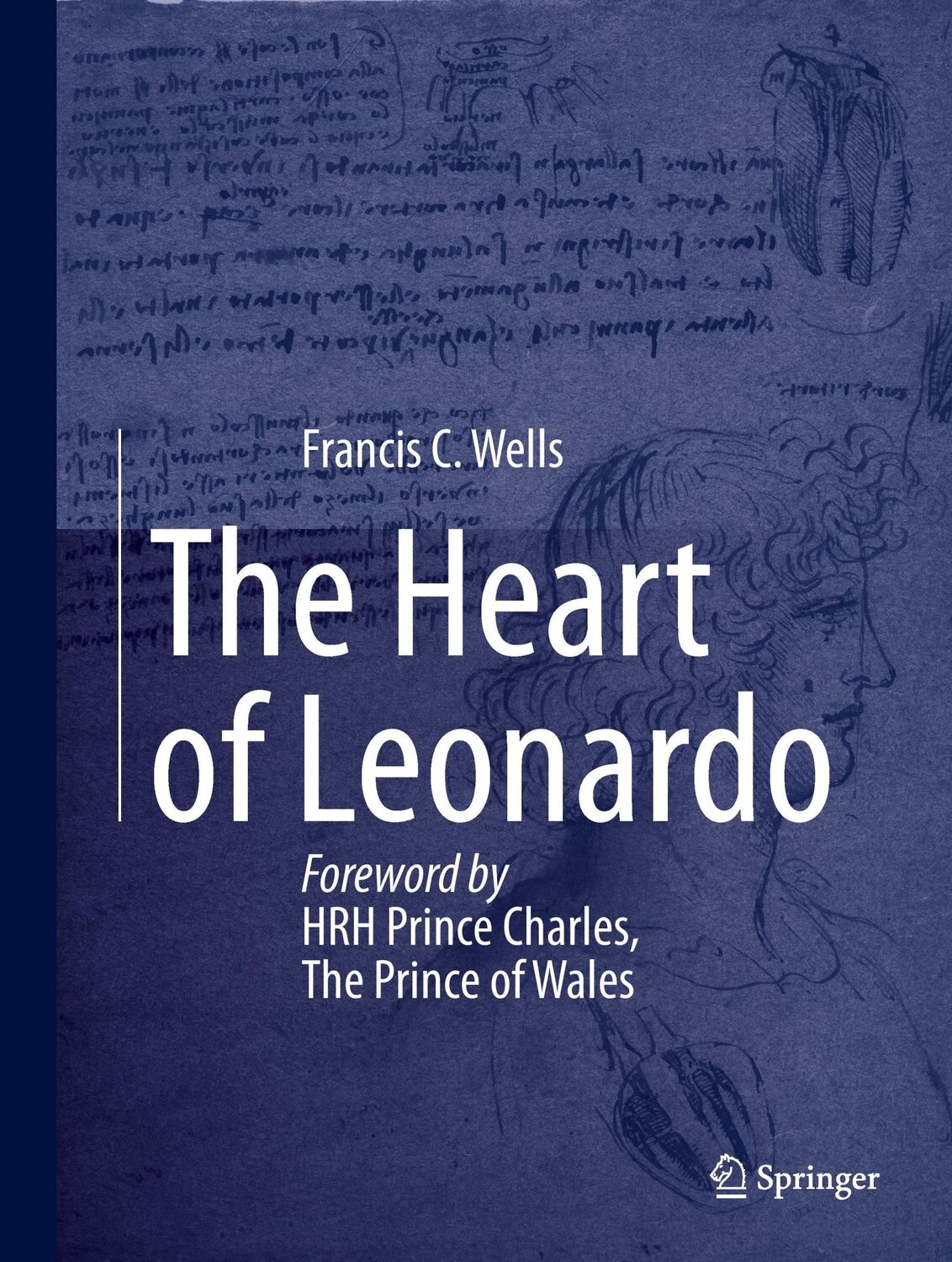 Cover: 9781447145301 | The Heart of Leonardo | Francis C. Wells | Buch | xxii | Englisch