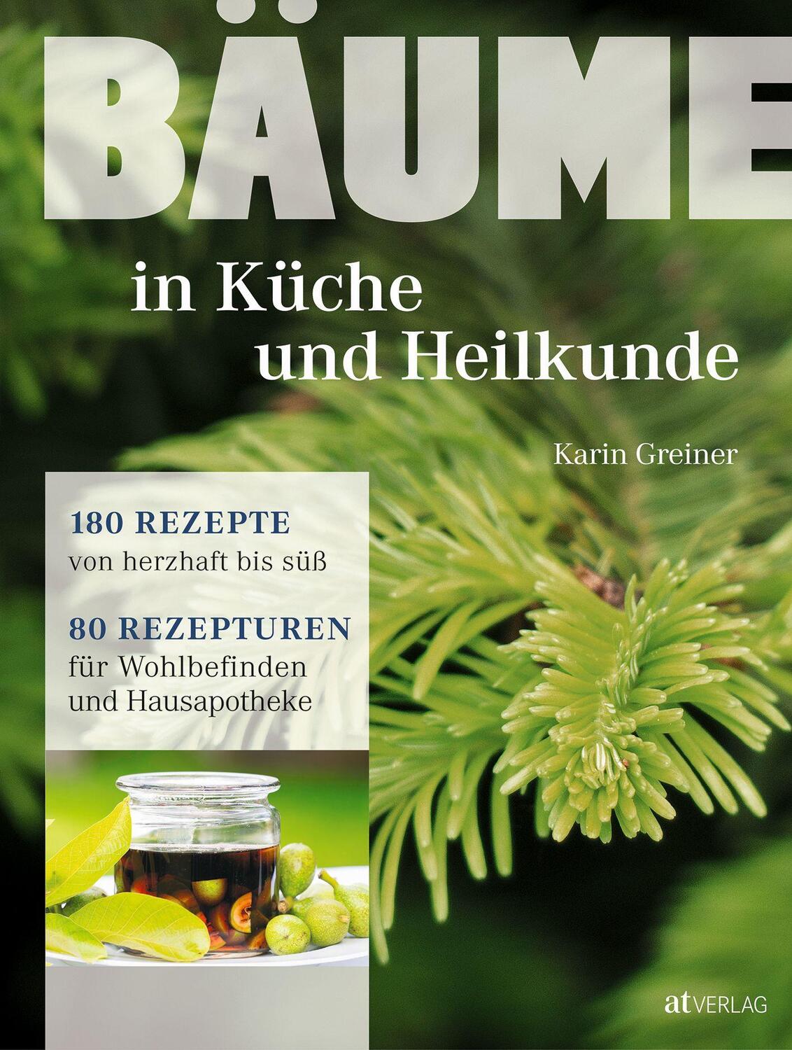 Cover: 9783038009108 | Bäume - in Küche und Heilkunde | Karin Greiner | Buch | Deutsch | 2017