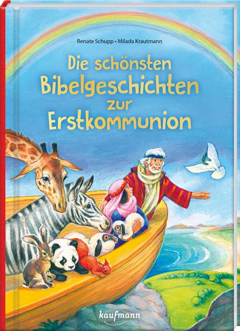 Cover: 9783780665553 | Die schönsten Bibelgeschichten zur Erstkommunion | Renate Schupp