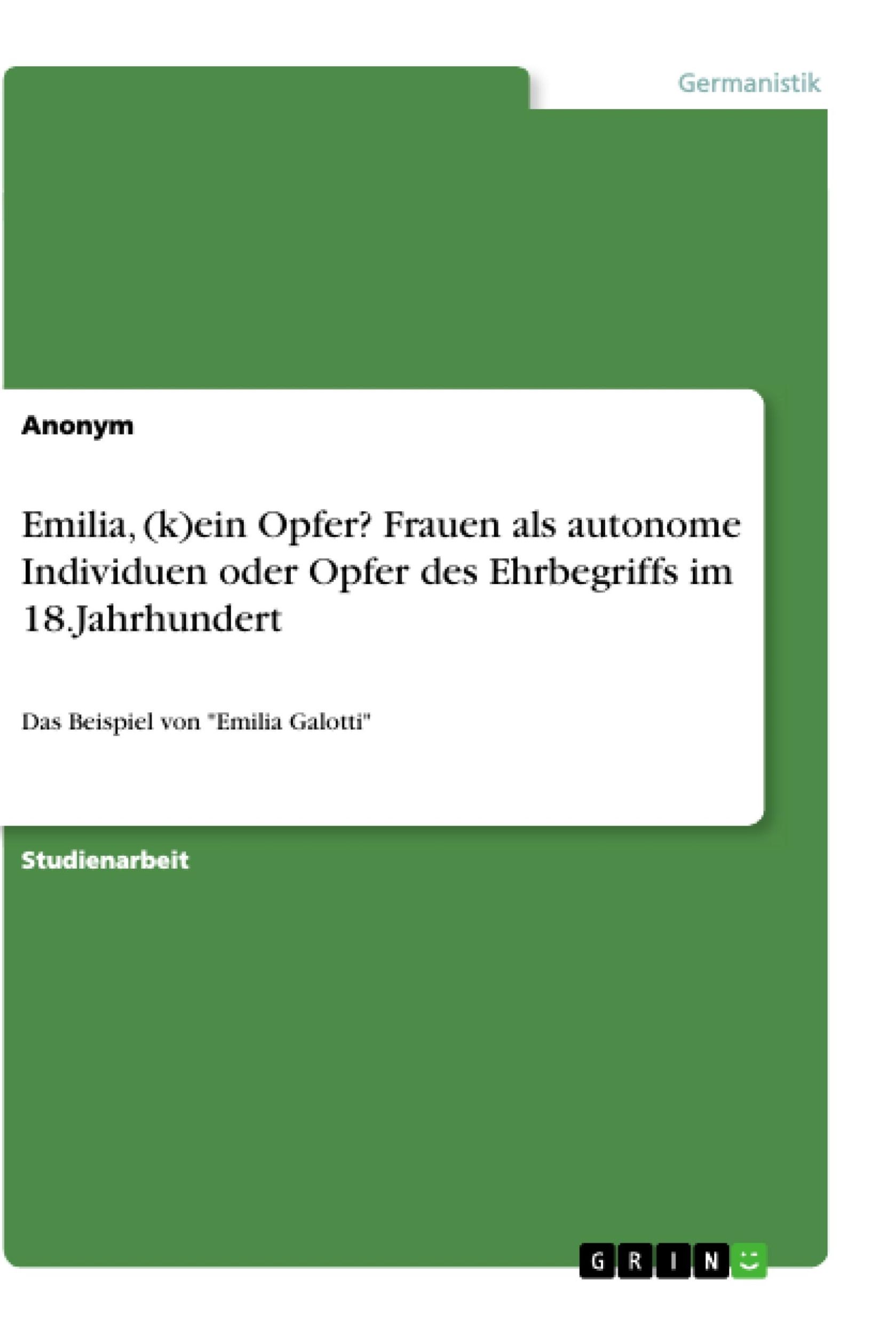 Cover: 9783668910584 | Emilia, (k)ein Opfer? Frauen als autonome Individuen oder Opfer des...