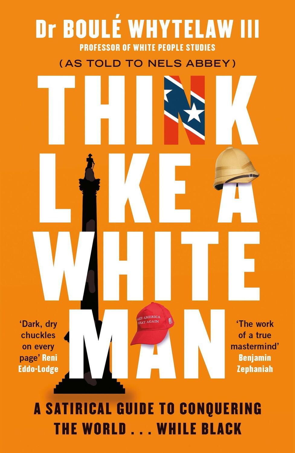 Cover: 9781786894403 | Think Like a White Man: Conquering the World . . . While Black | Buch