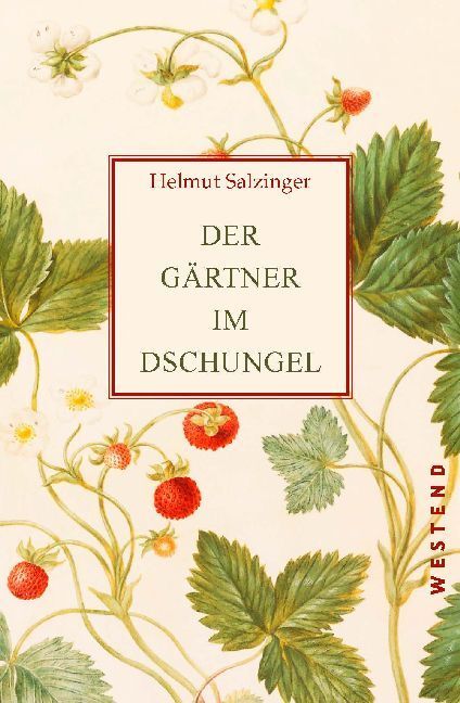 Cover: 9783864892301 | Der Gärtner im Dschungel | Helmut Salzinger | Buch | 176 S. | Deutsch