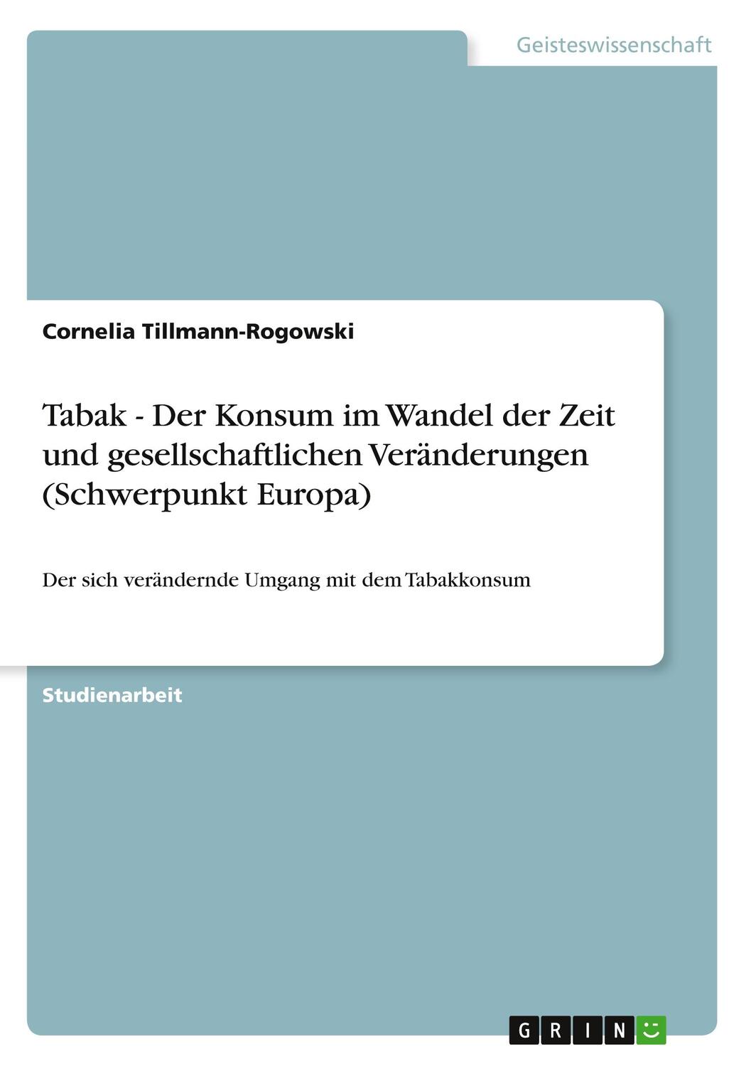 Cover: 9783640735464 | Tabak - Der Konsum im Wandel der Zeit und gesellschaftlichen...