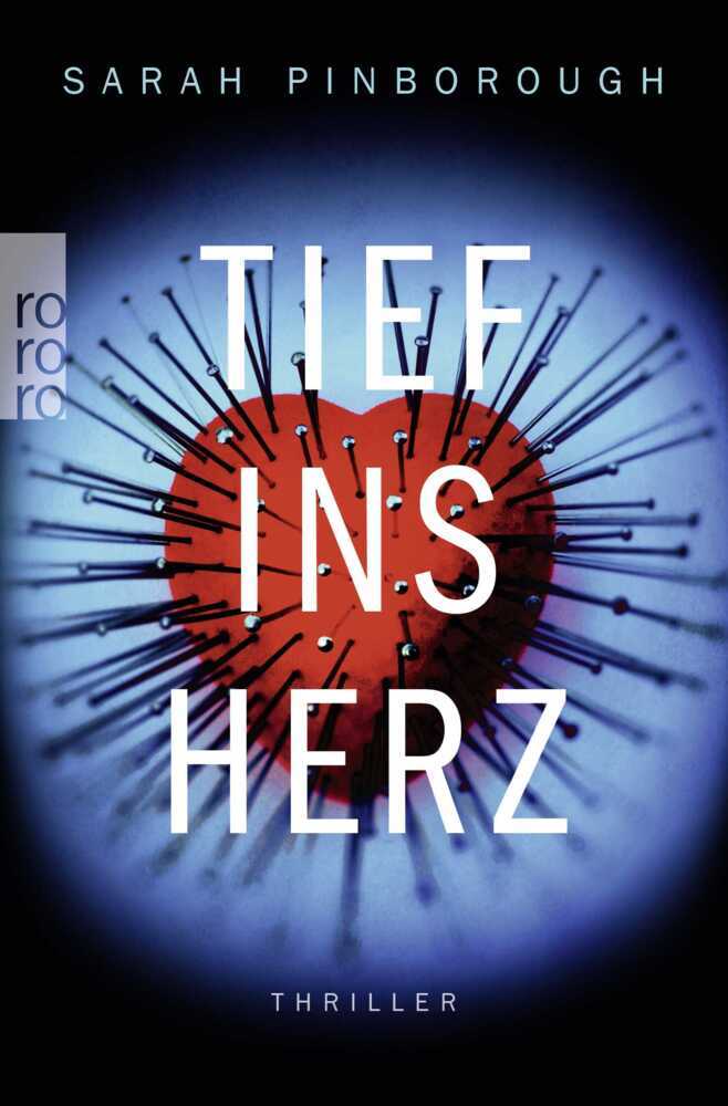 Cover: 9783499276071 | Tief ins Herz | Thriller | Sarah Pinborough | Taschenbuch | 448 S.