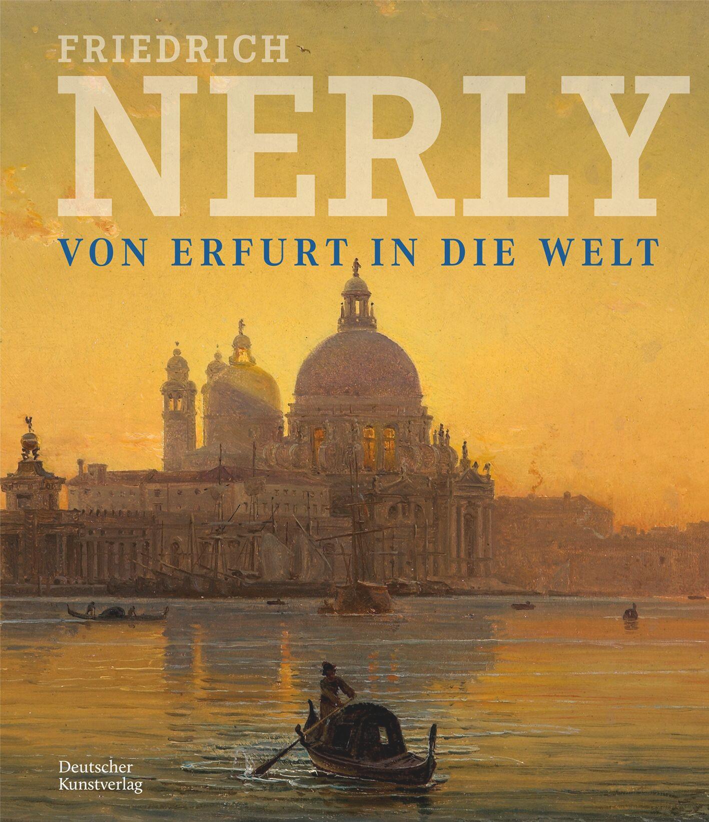 Cover: 9783422802575 | Friedrich Nerly - Von Erfurt in die Welt | Claudia Denk (u. a.) | Buch