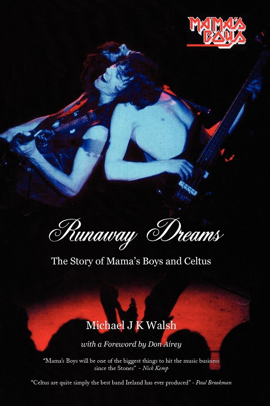 Cover: 9781849210966 | Runaway Dreams | The Story of Mama's Boys and Celtus | Walsh | Buch