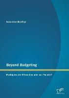 Cover: 9783842885387 | Beyond Budgeting: Marktgerechte Alternative oder nur Theorie? | Buch