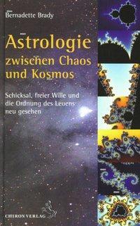 Cover: 9783899971637 | Astrologie zwischen Chaos und Kosmos | Bernadette Brady | Buch | 2008